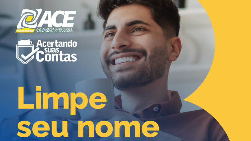 Ace Socorro E Boa Vista Scpc Lan Am A Campanha Acertando Suas Contas